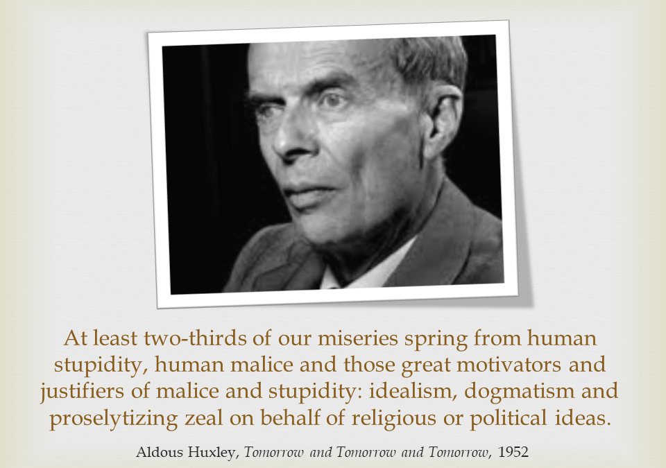 Huxley on Human Miseries