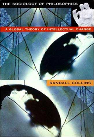 Randall Collins. Global Theory Of Intellectual Change